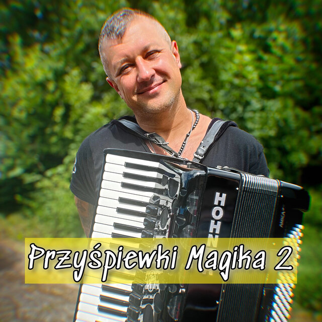 Przyśpiewki Magika 2