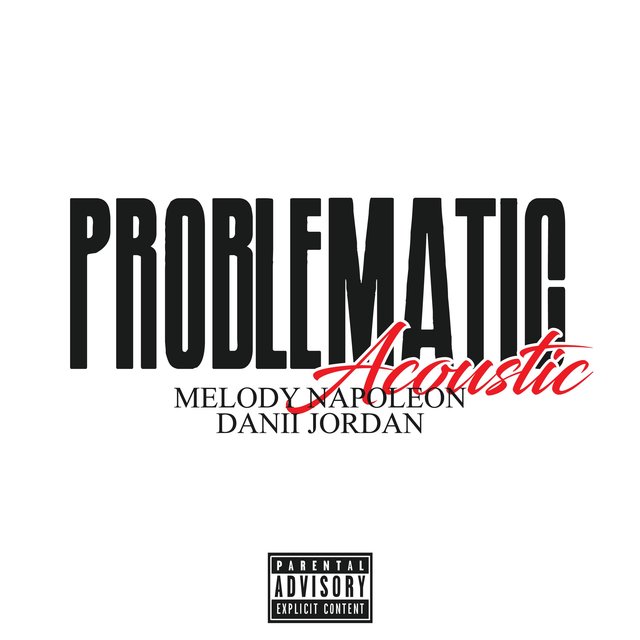Problematic (feat. Danii Jordan)