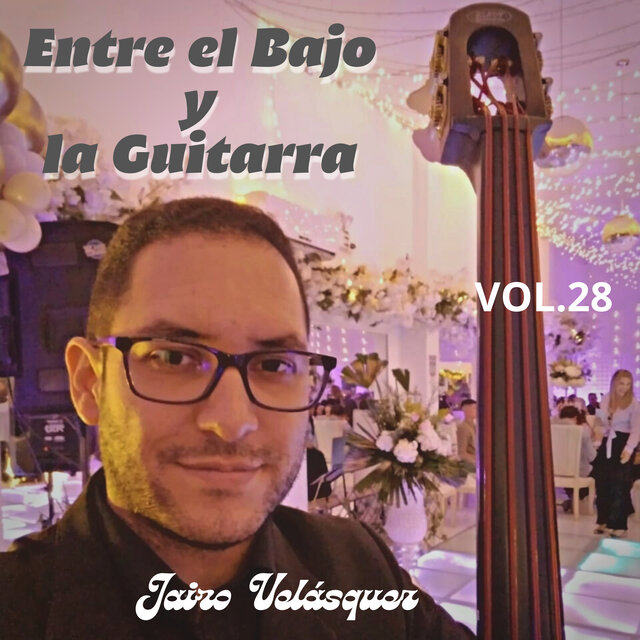 Entre el Bajo y la Guitarra Vol.28 (En Vivo)