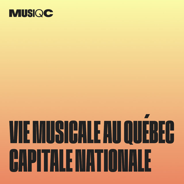 Cover art for album Vie musicale au Québec : Capitale-Nationale by User