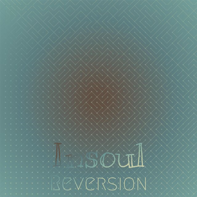 Insoul Reversion