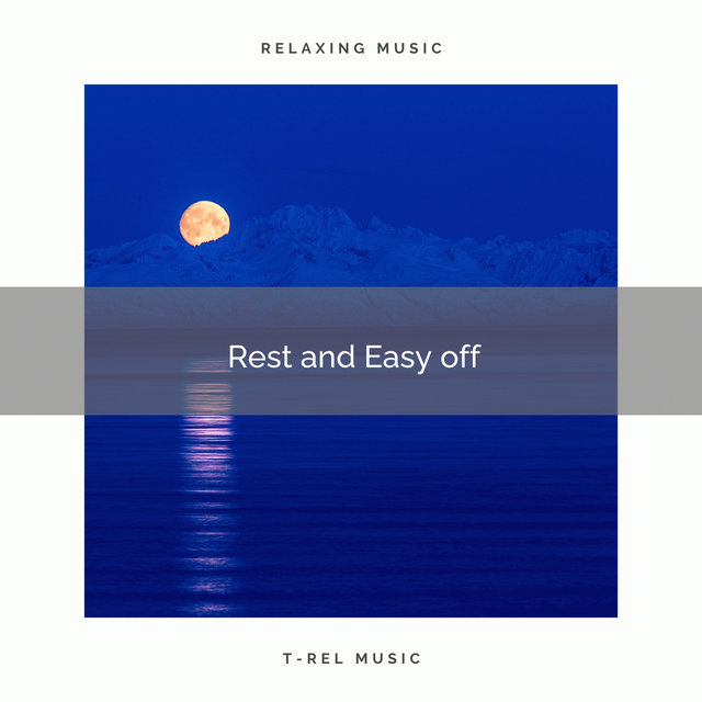 Rest and Easy off