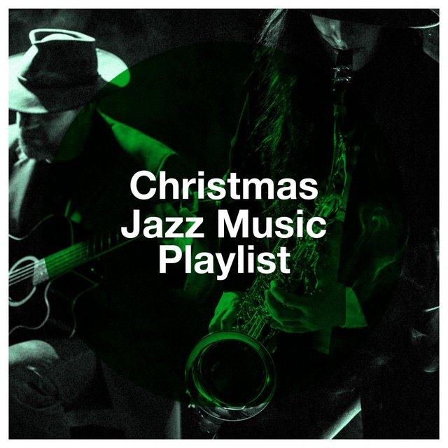 Christmas Jazz Music Playlist