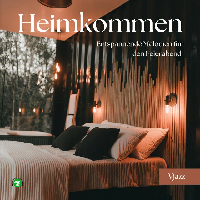 Heimkommen: Entspannende Melodien Für Den Feierabend (Jazz Version)