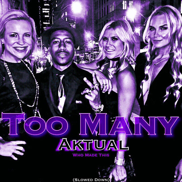 Too Many (Slowed Down)