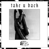 take u back