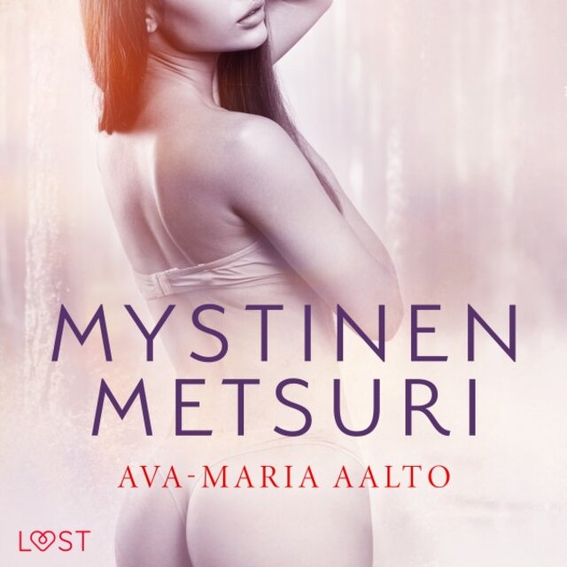 Mystinen metsuri - Eroottinen novelli
