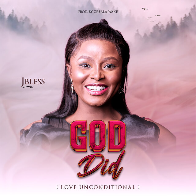 God Did (Love Unconditional)
