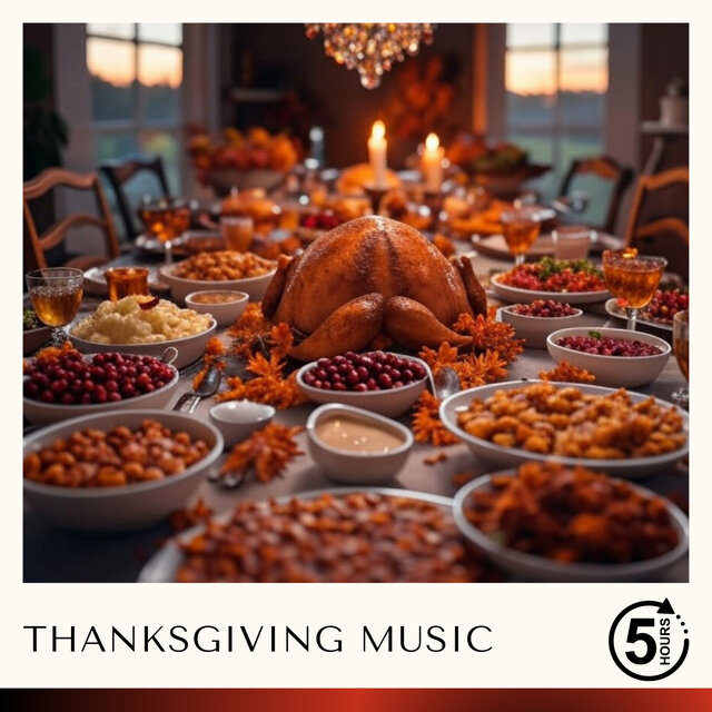 5 Hours of Thanksgiving Music