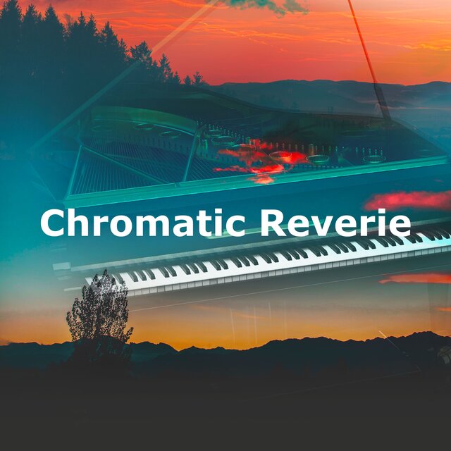 Chromatic Reverie