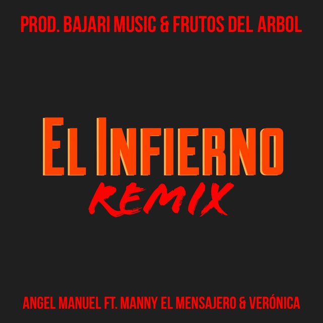 El Infierno (feat. Manny el Mensajero & Verónica) [Remix]