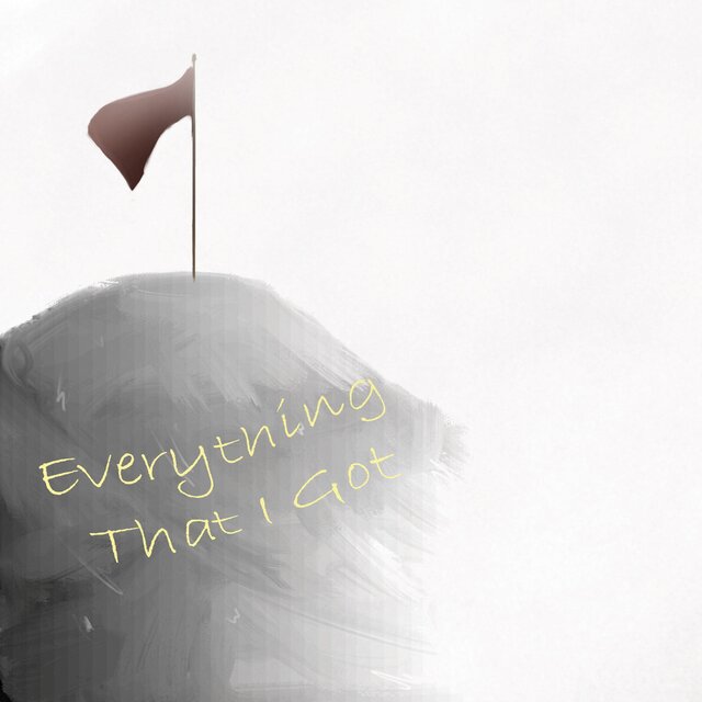 Everything I Got