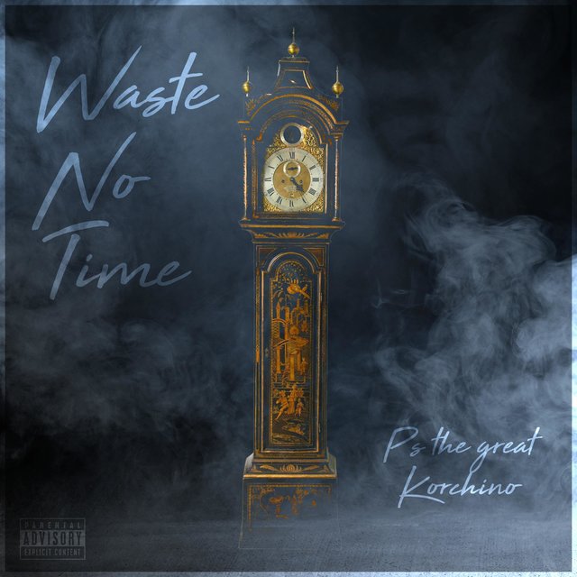 Waste No Time (feat. Korchino)