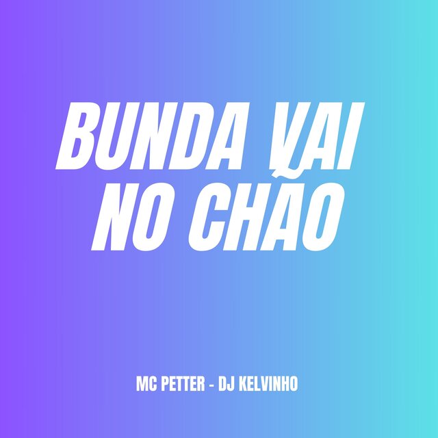 Bunda Vai No Chão