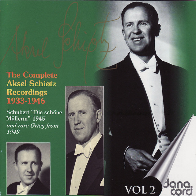 The complete Aksel Schiøtz Recordings 1933-1946 Vol 2