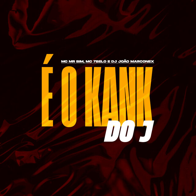É o Kank do J