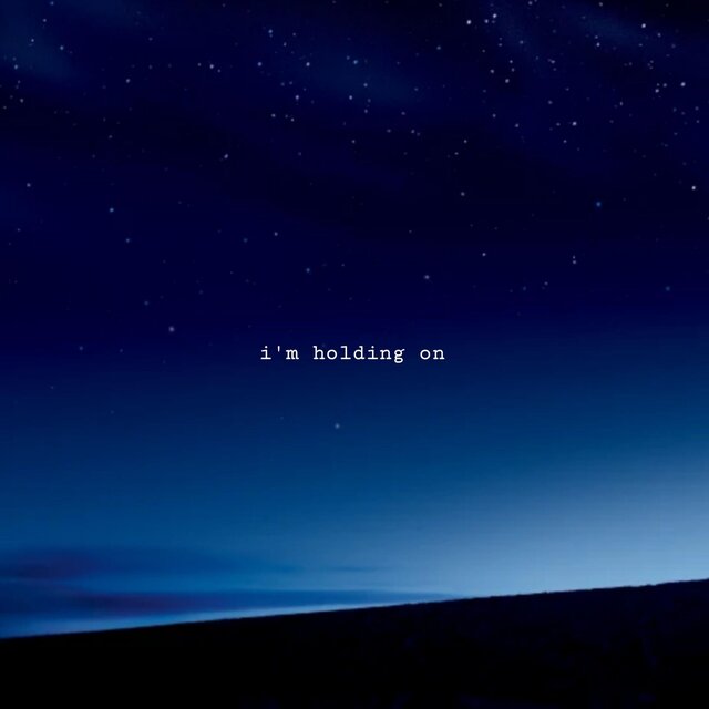 i'm holding on