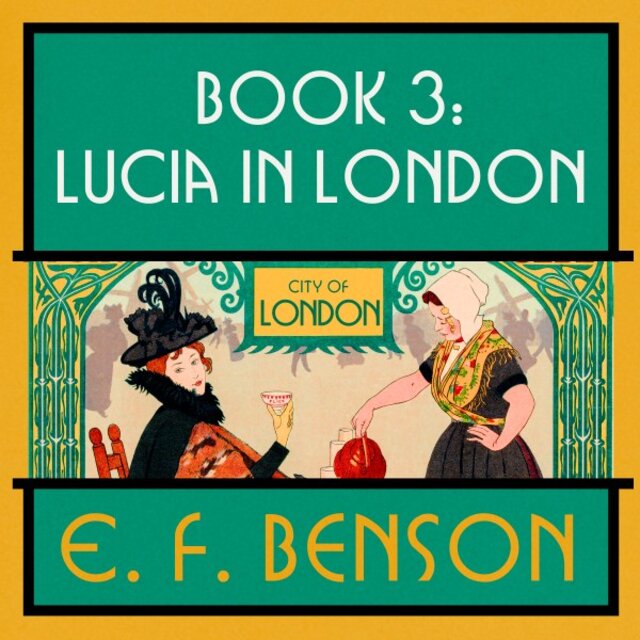 Lucia in London (Mapp and Lucia: Book #3)