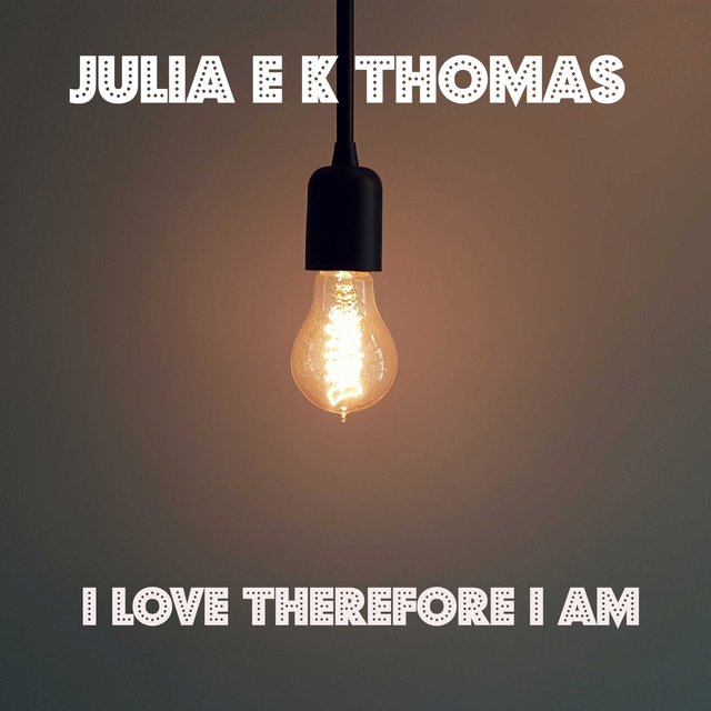 I Love Therefore I Am