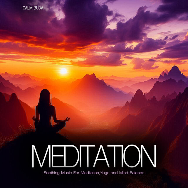 Meditation - Soothing Music For Meditation, Yoga and Mind Balance