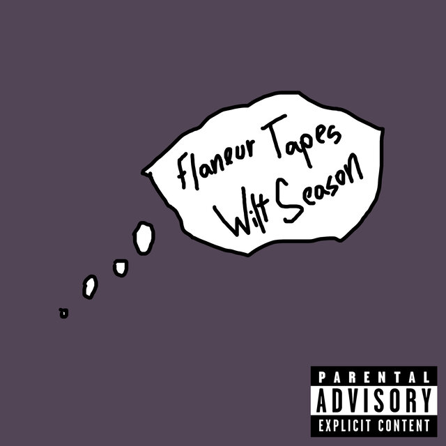 Flaneur Tapes: Wilt Season