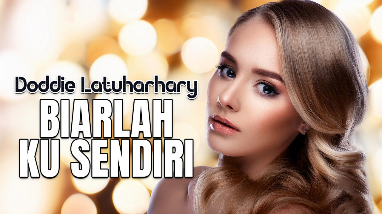 Doddie Latuharhary - Biarlah Ku Sendiri (Official Lyric Video)