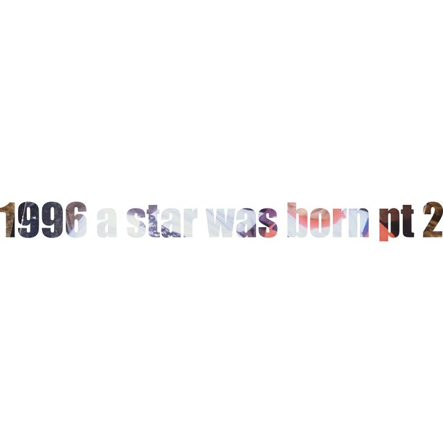 1996 a star was born, Pt. 2