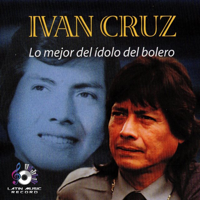 Lo Mejor del Ídolo del Bolero