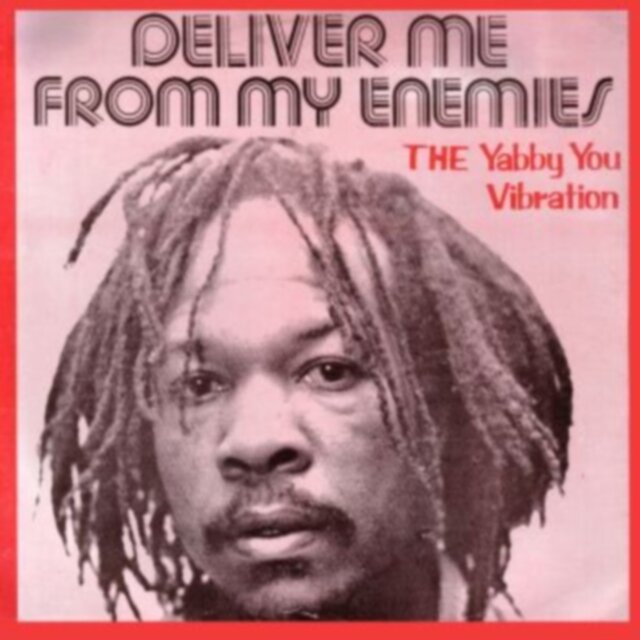 Deliver Me from My Enemies / The Yabba You Vibration