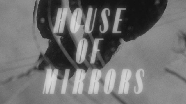 House Of Mirrors