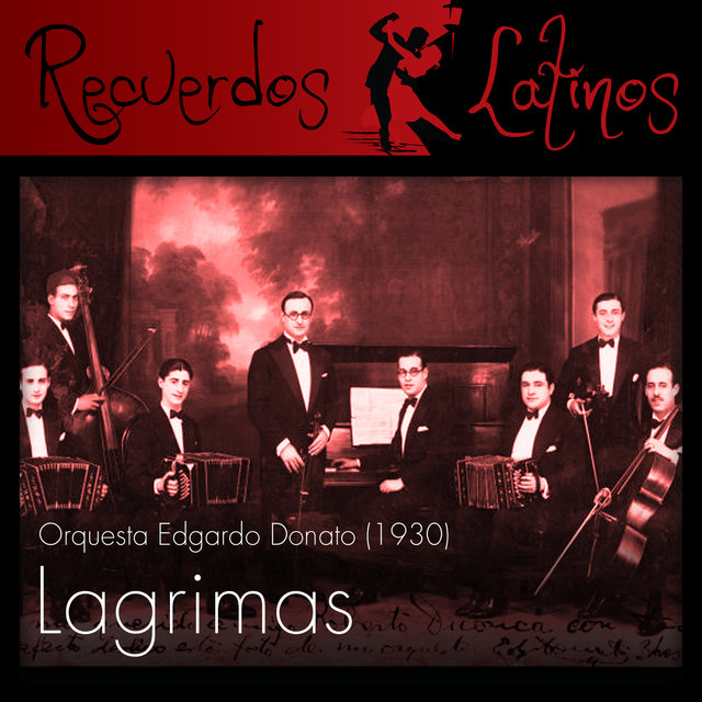 Lagrimas, Orquesta Edgardo Donato (1930)