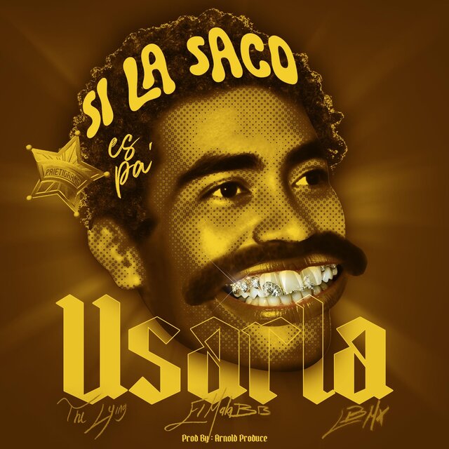 Si la Saco Es Pa Usarla