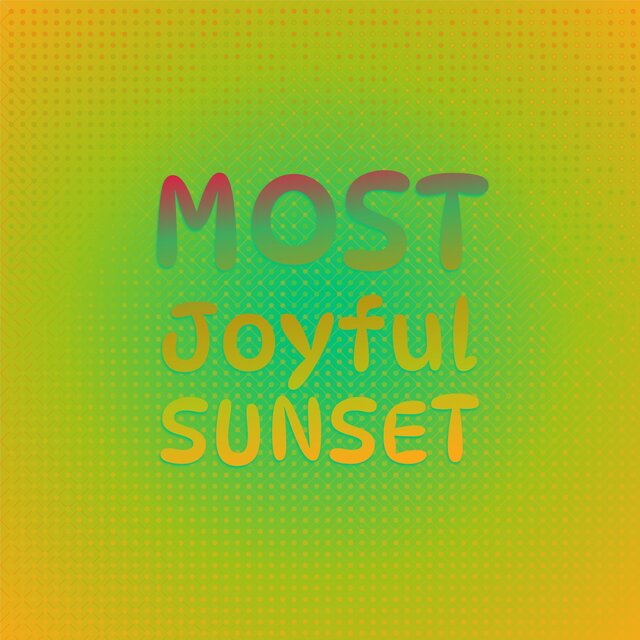 Most Joyful Sunset