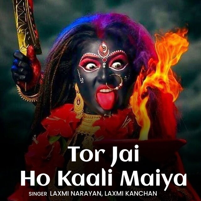 Tor Jai Ho Kaali Maiya