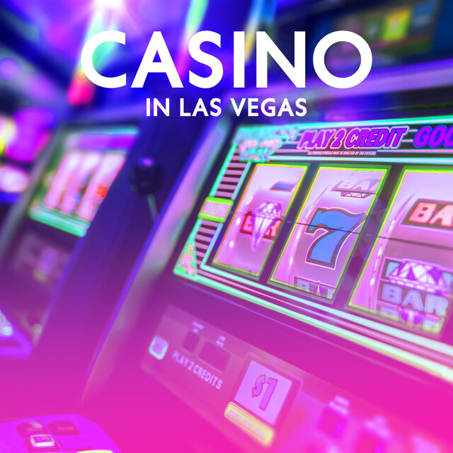 Casino In Las Vegas – House Music For Vices And Happiness