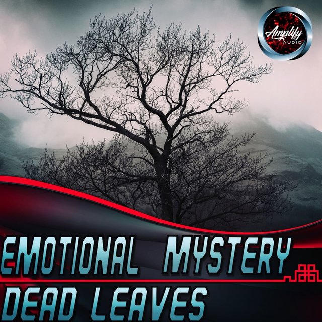 Emotional Mystery Dead Leaves