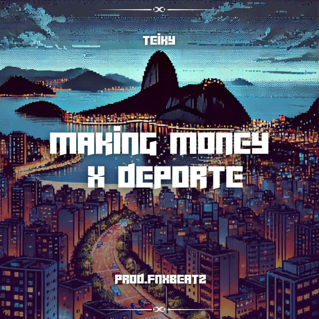 MAKING MONEY X DEPORTE (feat. FNX BEATZ)