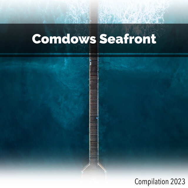 Comdows Seafront Compilation 2023