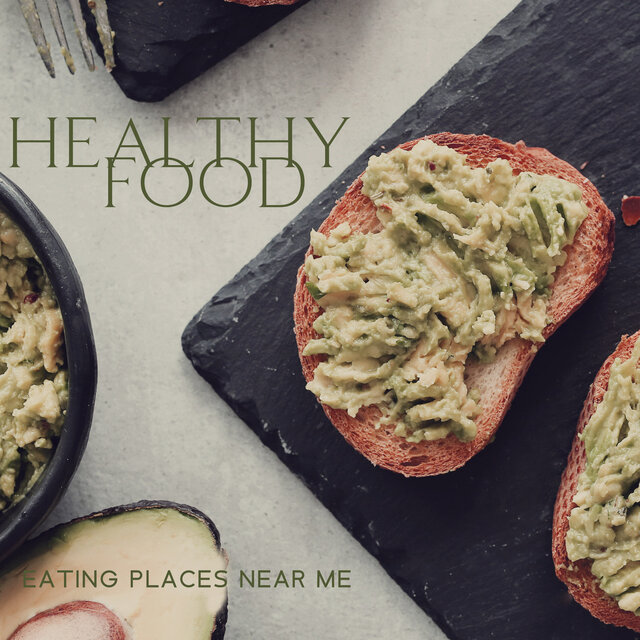 Healthy Food: Eating Places Near Me