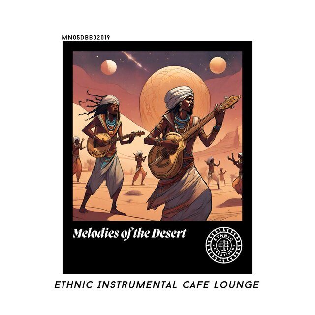 Melodies of the Desert: Ethnic Instrumental Cafe Lounge