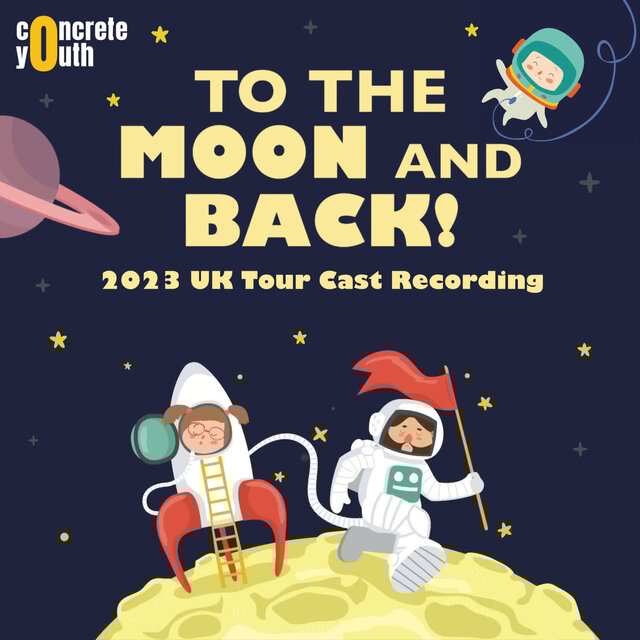 To the Moon and Back 2023 UK Tour Cast Recording