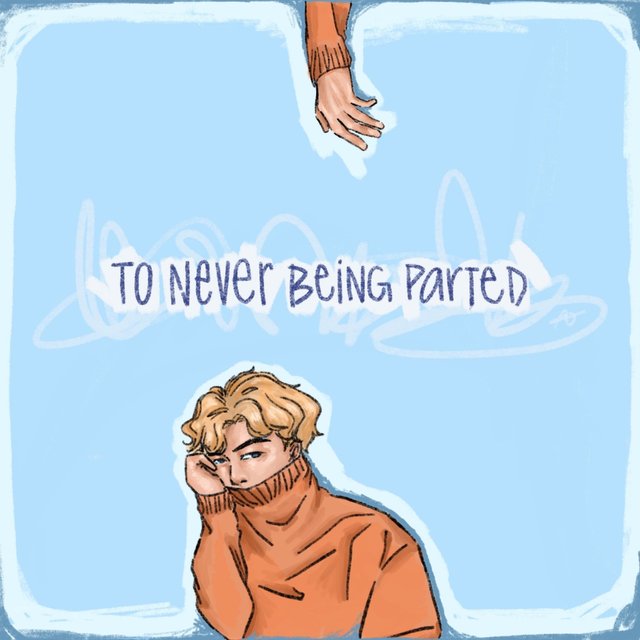 To Never Being Parted