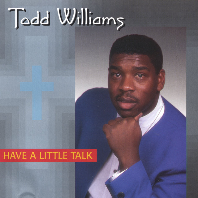 Cover art for album Have A Little Talk by Todd Williams