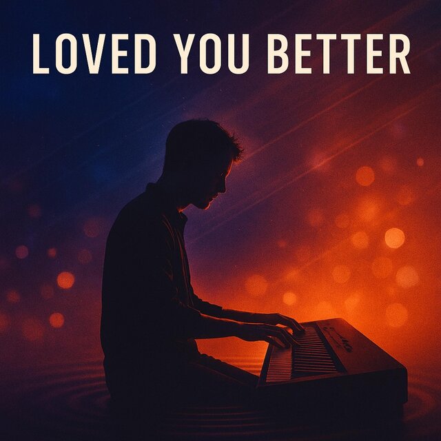Loved you Better