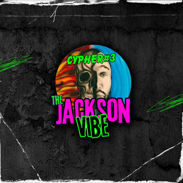 The Jackson Vibe Cypher #3