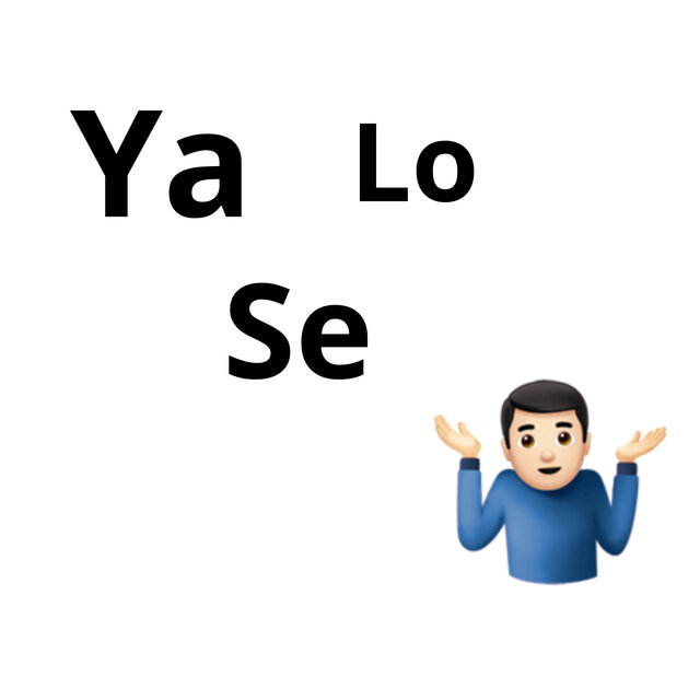 Ya lo se
