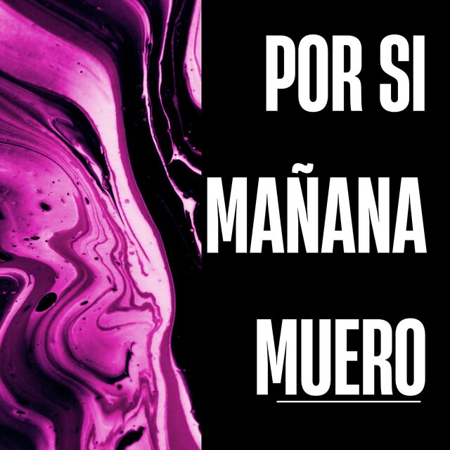 Por Si Mañana Muero