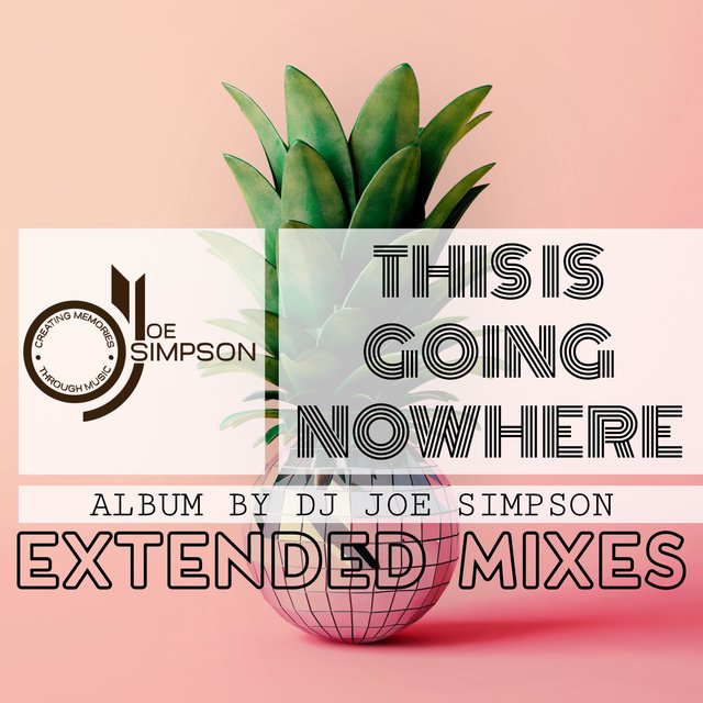 This Is Going Nowhere - Extended Mixes
