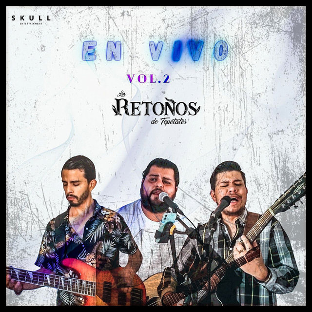 Los Retoños De Tepetates, Vol. 2 (En Vivo)