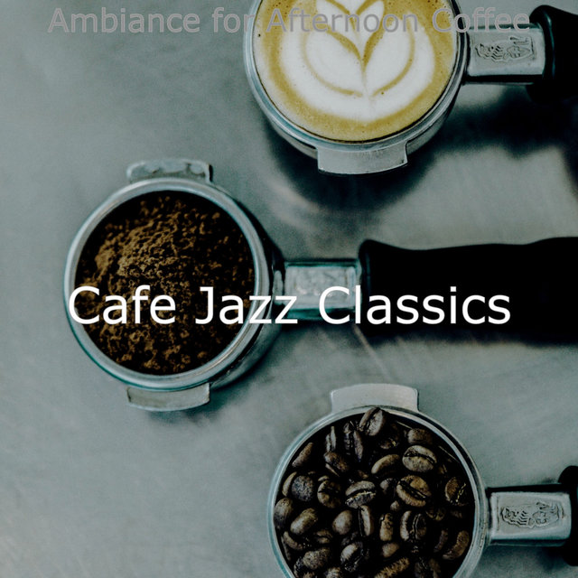 Ambiance for Afternoon Coffee